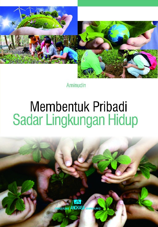 Membentuk Pribadi Sadar Lingkungan Hidup
